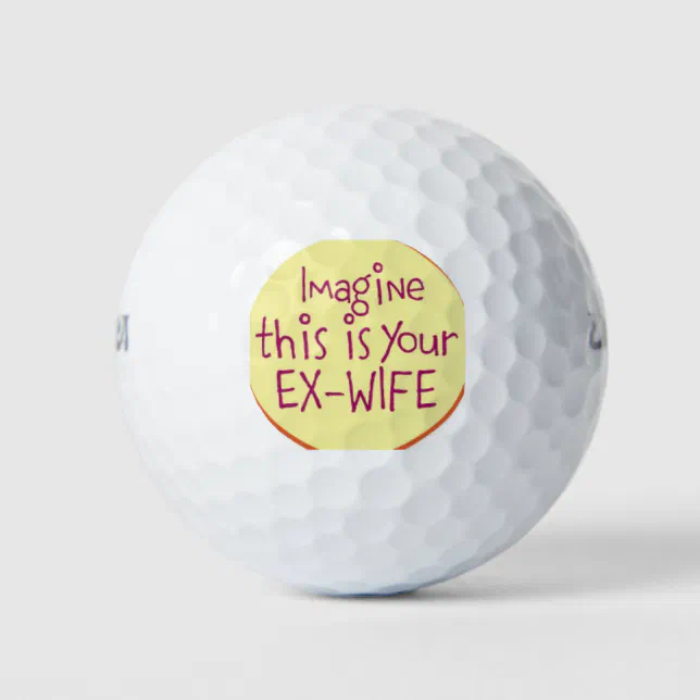Your Ex-Wife Golf Balls (Front)