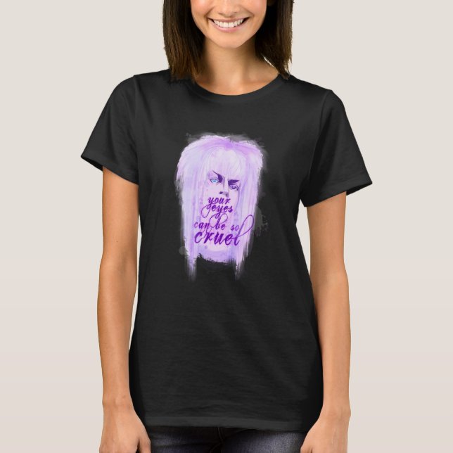 Your Eyes Can Be So Cruel T-Shirt (Front)
