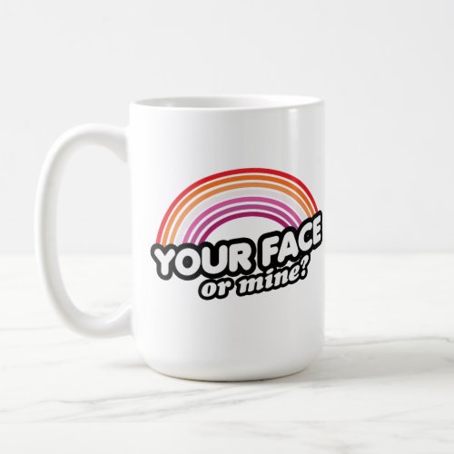 Your Face or Mine Coffee Mug