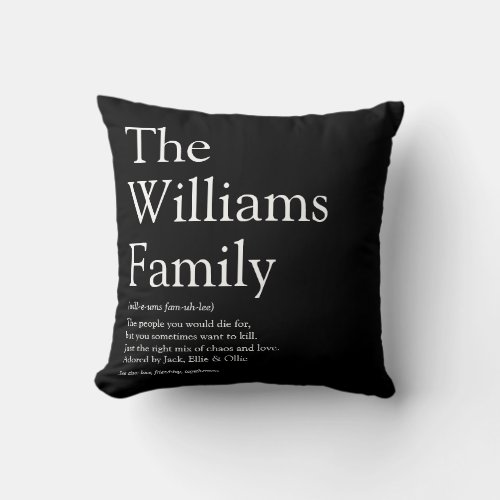 Your Family Definition Modern Black and White Throw Pillow