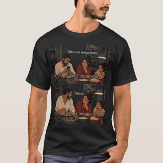 “Your Family Needs Your Presence, Not Your Phone.” T-Shirt