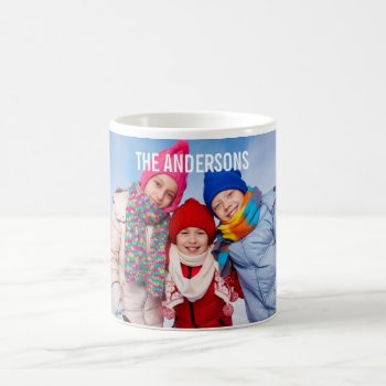 Your Family Photo Mug Name Or Your Text by HappyMemoriesPaperCo at Zazzle