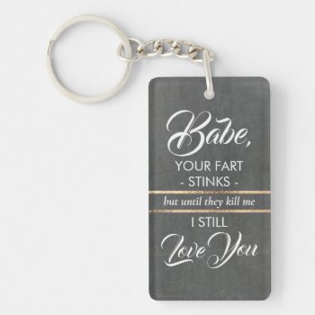 Your Fart Stinks - Funny Gift For Wife / Husband Keychain