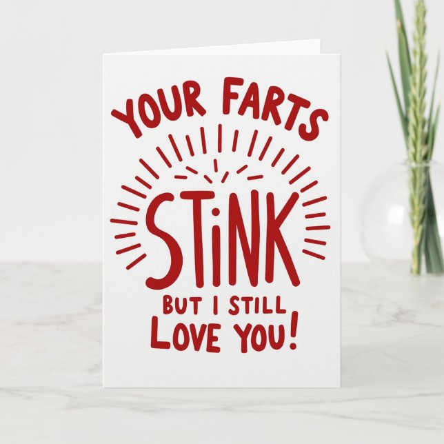 Your Farts Stink But I Love You Card (Front)