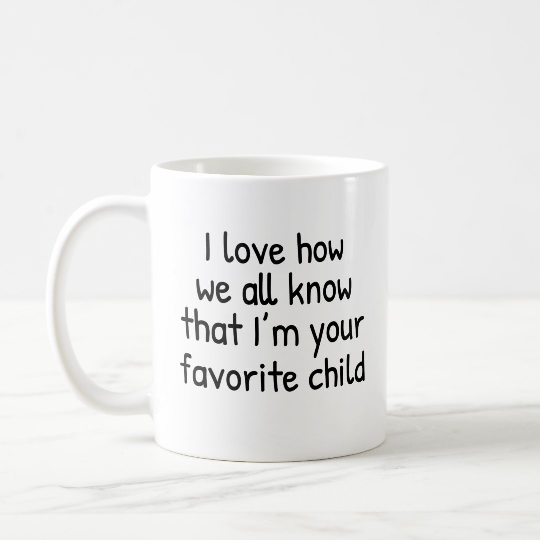 Your Favorite Child Coffee Mug | Zazzle