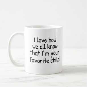 Your Favorite Child Coffee Mug