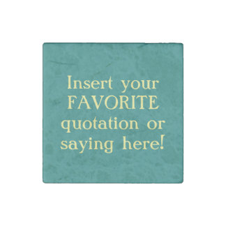 Your Favorite Quote Stone Magnet Template