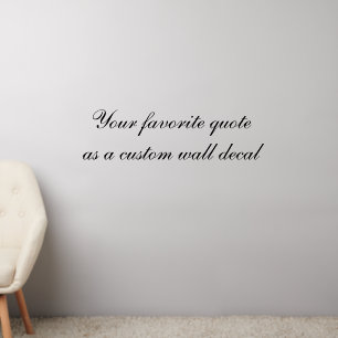Your Favorite Quote Wall Decal