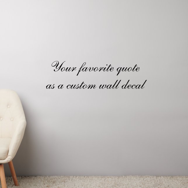 Your Favorite Quote Wall Decal (Living Room 2)