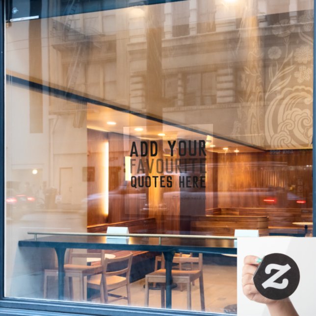 Your Favorite Quotes Reminders Window Cling (Cafe Window)