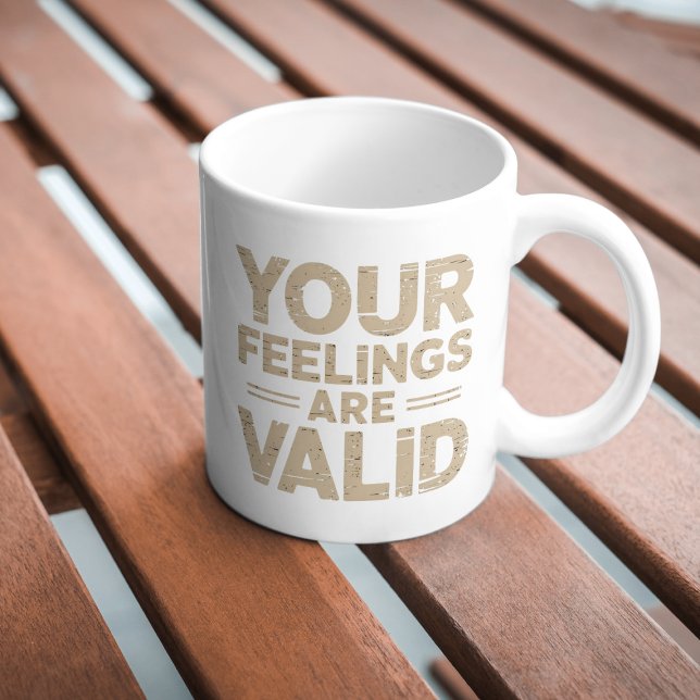 Your feelings are Valid Coffee Mug (Creator Uploaded)