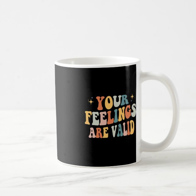Your Feelings Are Valid Cute Retro Mental Health A Coffee Mug (Right)
