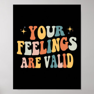 Your Feelings Are Valid Cute Retro Mental Health A Poster