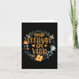 Your Feelings Are Valid Mental Health Awareness Card