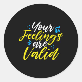 Your Feelings Are Valid - Mental Health Awareness Classic Round Sticker