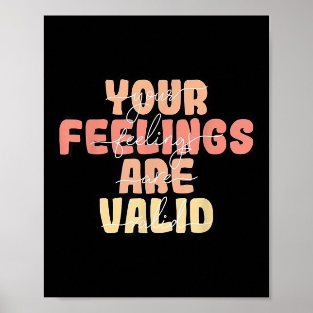 Your Feelings Are Valid Mental Health Awareness  Poster (Front)