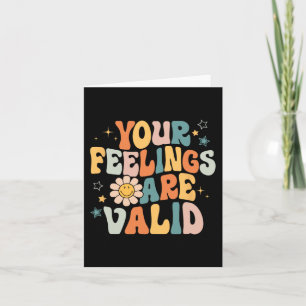Your Feelings Are Valid Mental Health Matters Ment Card