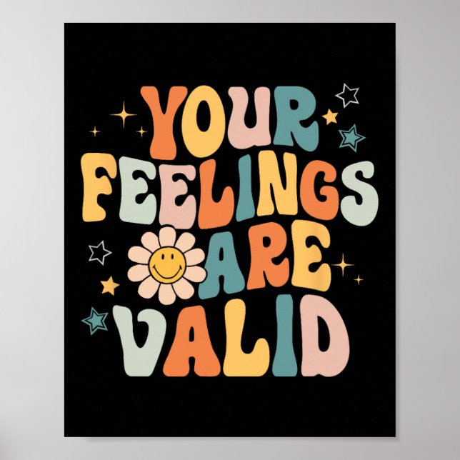Your Feelings Are Valid Mental Health Matters Ment Poster (Front)
