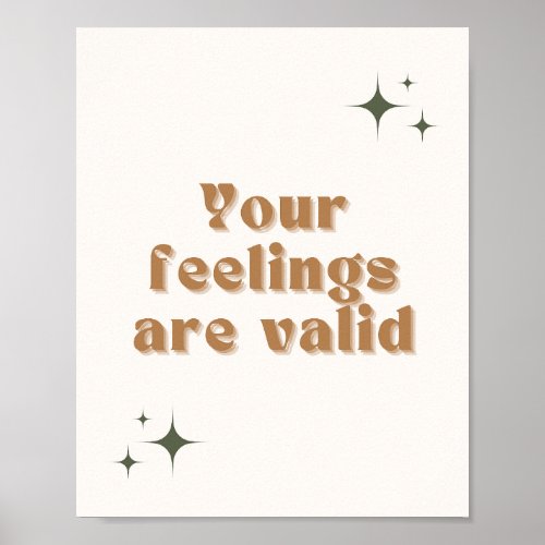 Your Feelings Are Valid Poster 