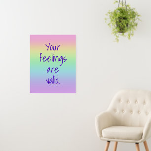 Your Feelings are Valid Rainbow Foam Board