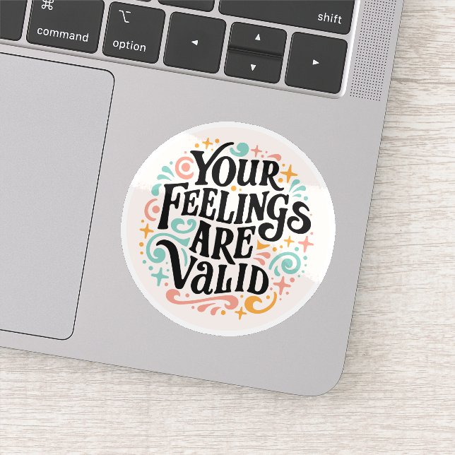 Your feelings are valid sticker (Detail)