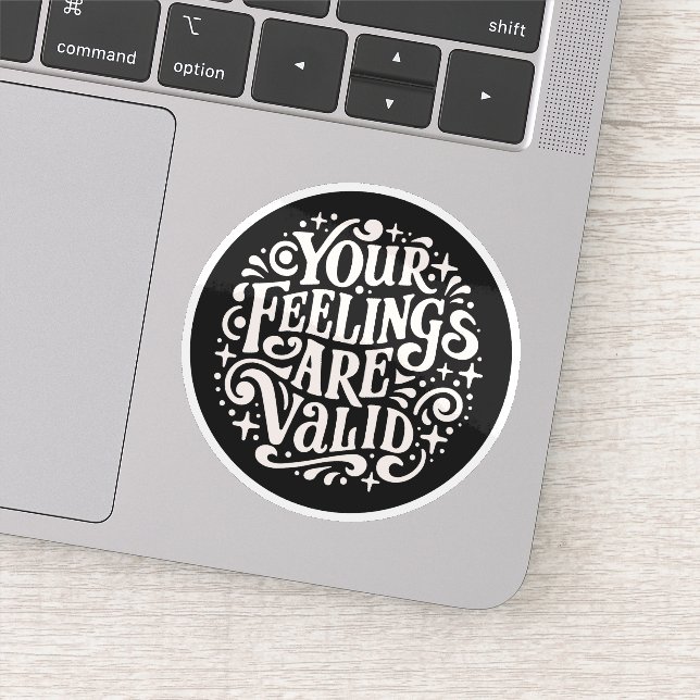Your feelings are valid sticker (Detail)