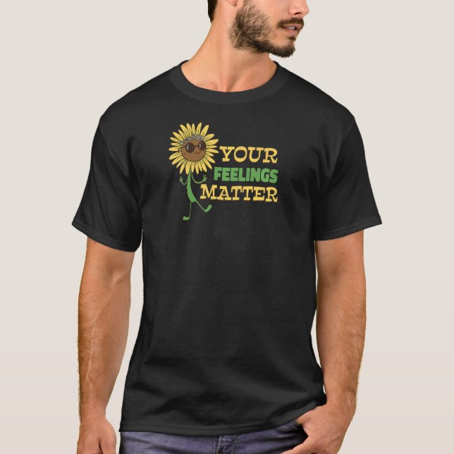 Your Feelings Matter  Mental Health Hippie Sunflow T-Shirt (Front)