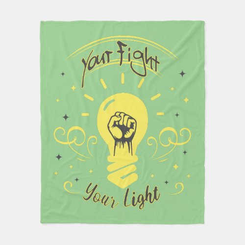 Your Fight Your Light Fleece Blanket