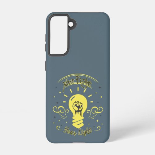 Your Fight Your Light Samsung Galaxy S21 Case