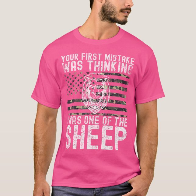 Your First Mistake Was Thinking I Was One Of The S T-Shirt (Front)