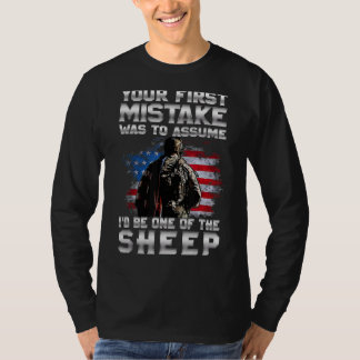 Your First Mistake Was To Assume I'd Be One Of The T-Shirt