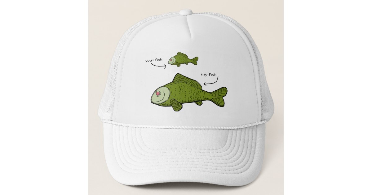 Your Fish. My Fish. Size Matters?! Trucker Hat