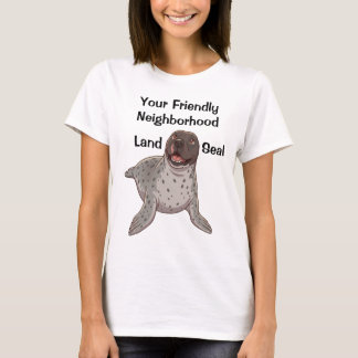 Your Friendly Neighborhood Land Seal T-Shirt