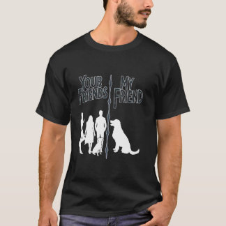 Your Friends vs My Friend Funny Introvert pet dog T-Shirt