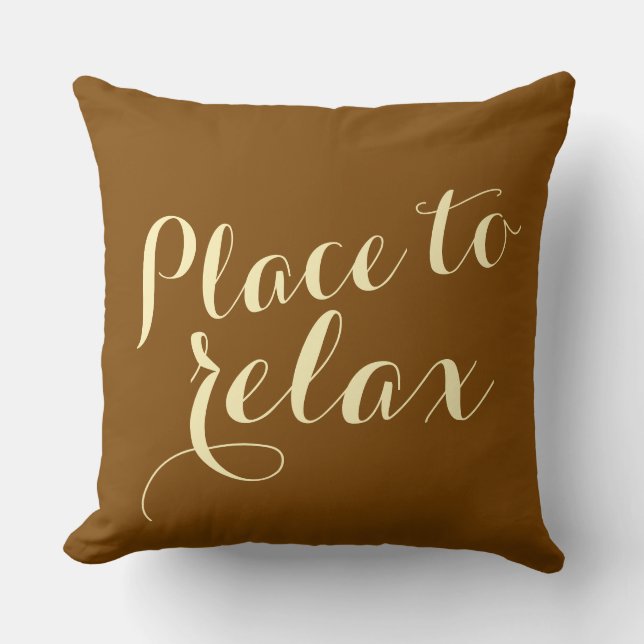 Your funny saying: Place to relax Throw Pillow (Front)
