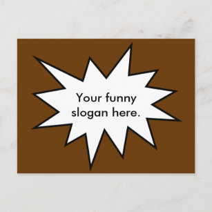 your-funny-slogan-here01 postcard