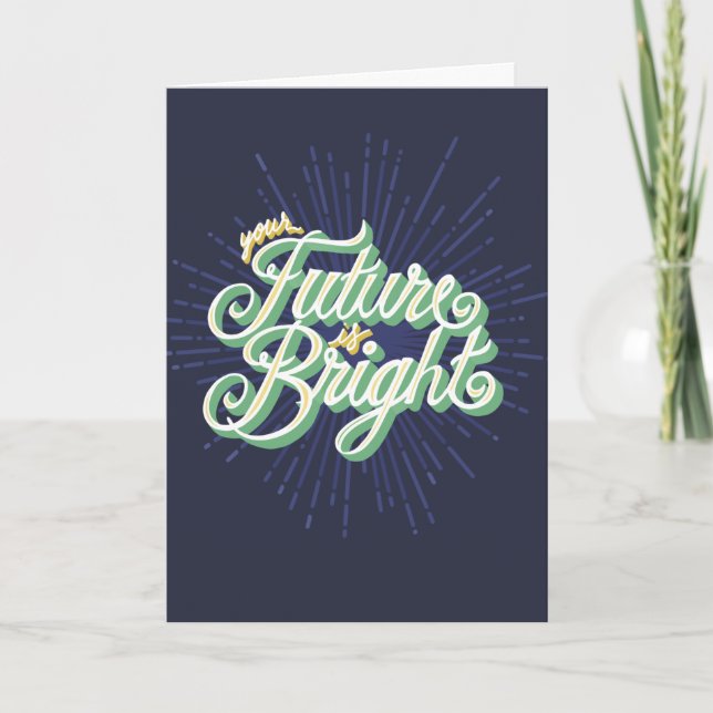 Your future is bright graduate grad card (Front)