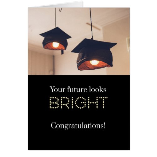 Your Future is Bright  Graduation Card