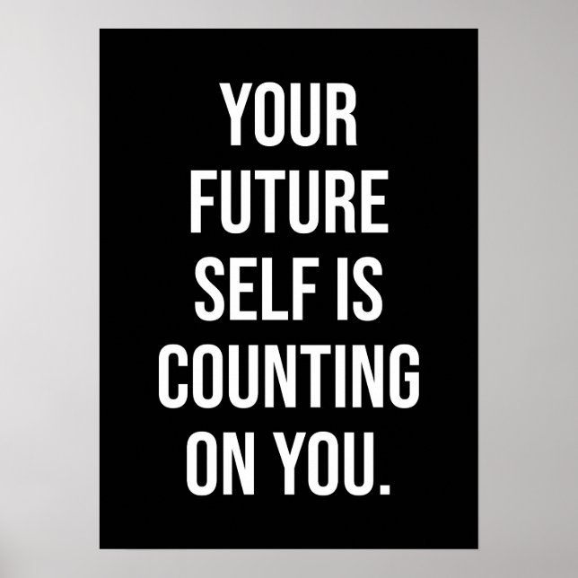 Your Future Self Is Counting On You - Gym, Hustle Poster (Front)