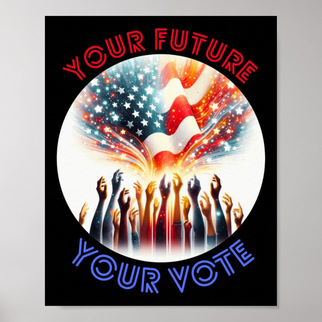 Your Future Your Vote S 2024 Sticker  Poster (Front)