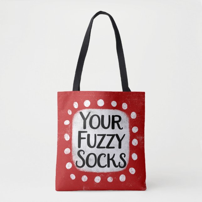 Your Fuzzy Socks Tote Bag (Front)