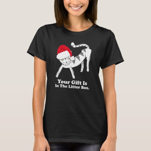 Your Gift Is In The Litter Box Funny Christmas Cat T_Shirt