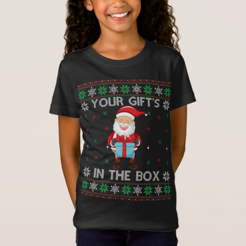 Your Gifts In the Box _ Funny Ugly Christmas Sweat T_Shirt