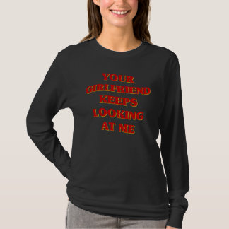 Your Girlfriend Keeps Looking At Me Aesthetic Cou T-Shirt