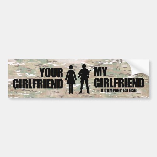 Your Girlfriend _ My Girlfriend G Company 141 BSB Bumper Sticker
