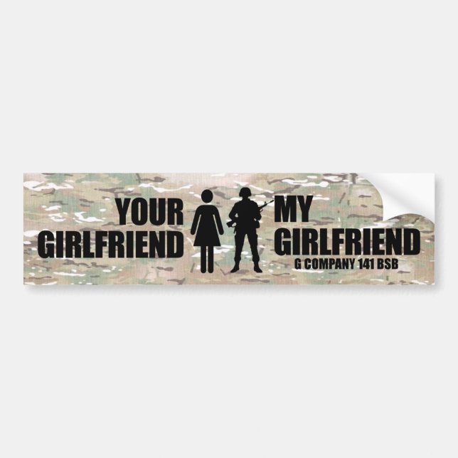 Your Girlfriend - My Girlfriend G Company 141 BSB Bumper Sticker (Front)