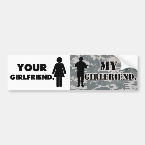 Your Girlfriend My Girlfriend Military Boyfriend Bumper Sticker
