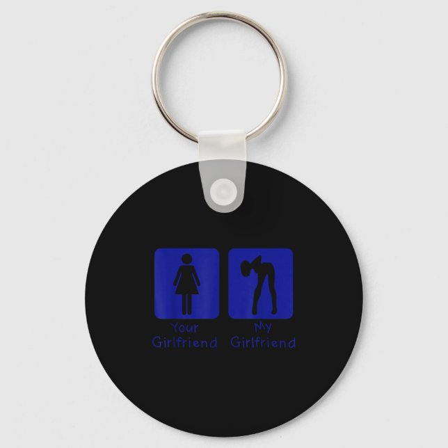 Your Girlfriend Normal - My Girlfriend Y Funny Boy Keychain (Front)