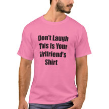 Your Girlfriend's Shirt