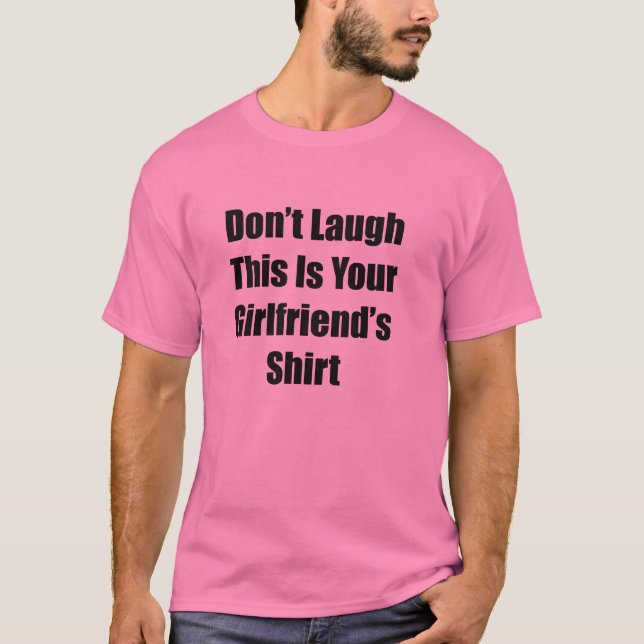 Your Girlfriend's Shirt (Front)